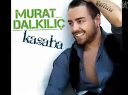 土耳其流行歌手Murat Dalkılıç个人首单Kasaba(town) 